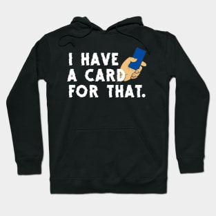 I have a card for that! Hoodie